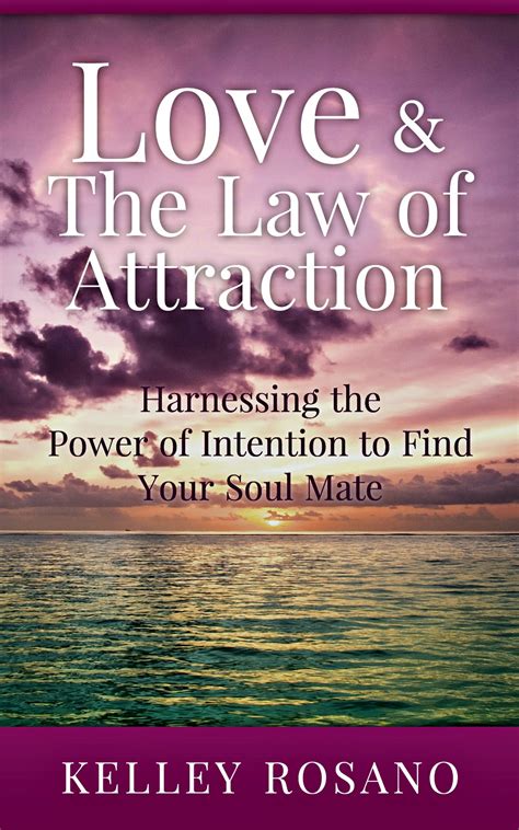 Love and the Law of Attraction | Kelley Rosano