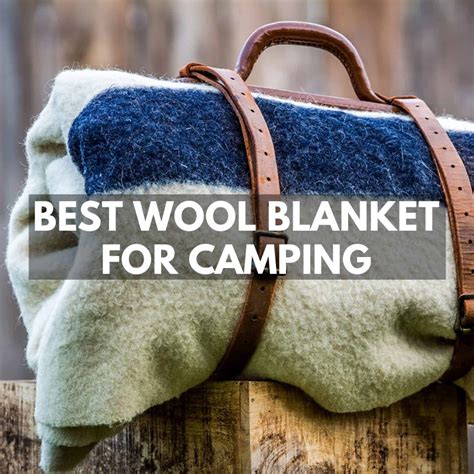 8 Best Wool Blankets For Camping 2024