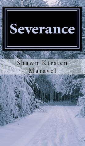 What's Beyond Forks?: Book Review: Severance by Shawn Kirsten Maravel