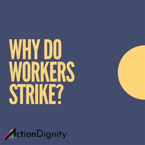 Five Reasons Workers Strike - ActionDignity