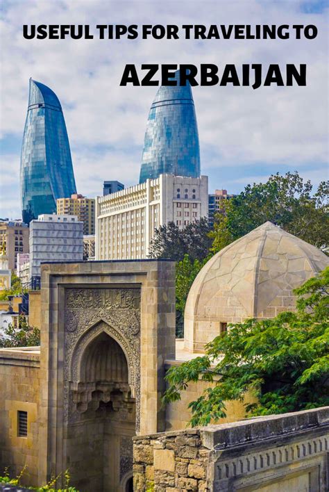 Travel to Azerbaijan in 2025 - Everything you must know - Against the ...