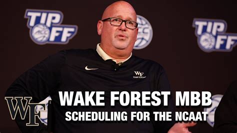 Wake Forest Men's Basketball: Scheduling For The NCAA Tournament