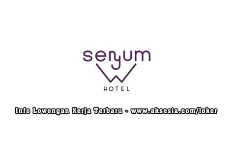 Lowongan Kerja Senyum World Hotel 2023 SMA SMK - Aksesia Loker