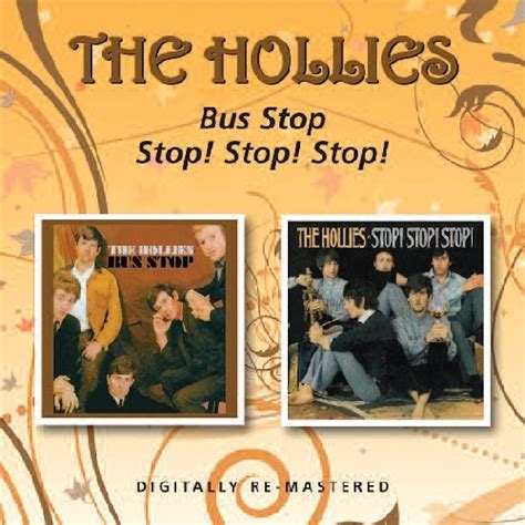 The Hollies BUS STOP / STOP STOP STOP CD