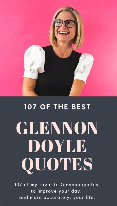 Glennon Doyle Quotes: 107 of Her Wittiest and Wisest Remarks | Woman quotes, Quotes ...