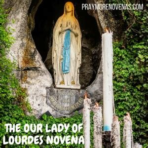 Our Lady of Lourdes NOVENA PRAYERS - Pray More Novenas - Novena Prayers ...