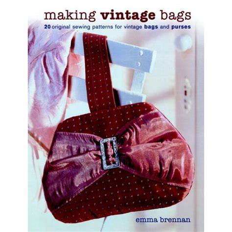 Making Vintage Bags : 20 Original Sewing Patterns for Vintage Bags and Purses (Paperback ...