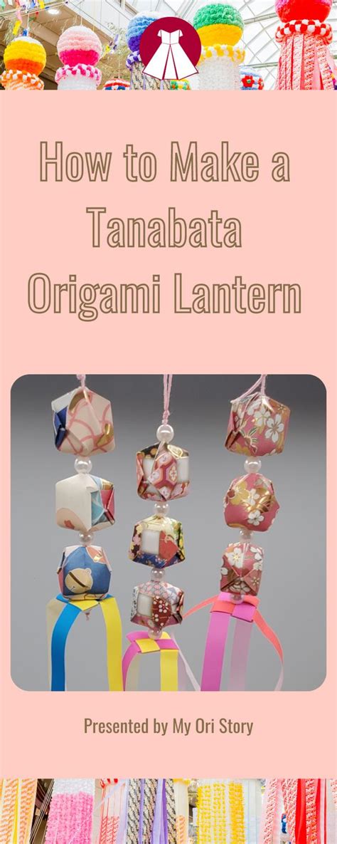 How to Make a Tanabata Origami Lantern | Japan crafts, Tanabata ...