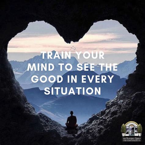 Train your mind to see the good in every situation | Train your mind, Wednesday motivation ...