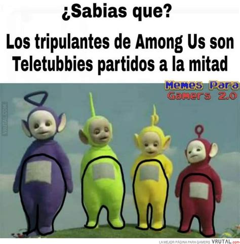 Among us y los teletubbies | Memes divertidos, Memes, Meme gracioso