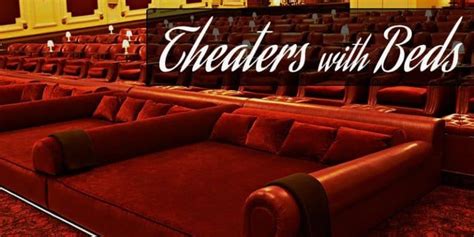 Movie Theaters with Beds & Recliners? Yes Please! - Movie Theater Prices