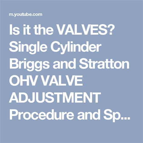 Is it the VALVES? Single Cylinder Briggs and Stratton OHV VALVE ADJUSTMENT Procedure and Specs ...