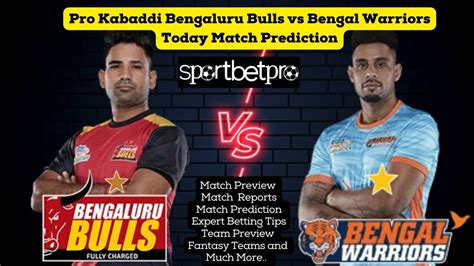 23rd Nov Bengaluru Bulls vs Bengal Warriors Prediction, Betting Tips