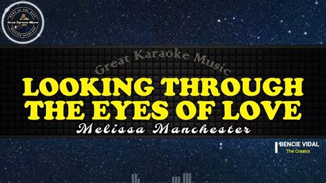 Looking Through The Eyes Of Love (KARAOKE) Melissa Manchester - YouTube