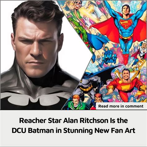 Reacher Star Alan Ritchson Is the DCU Batman in Stunning New Fan Art - News