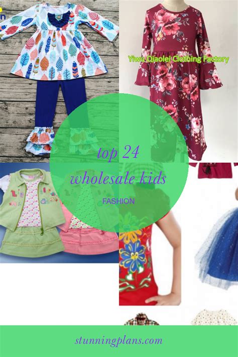 Top 24 wholesale Kids Fashion - Home, Family, Style and Art Ideas