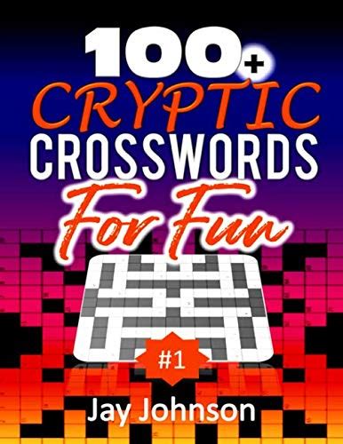 100+ Cryptic Crosswords for fun: A Special Cryptic Game of Cryptic Crossword Puzzles Book with ...