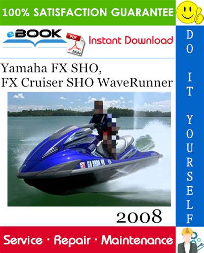 2008 Yamaha FX SHO, FX Cruiser SHO WaveRunner Service Repair Manual – PDF Download