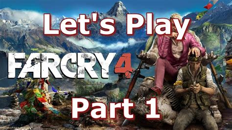 Far Cry 4 Let's Play - Part 1 (Secret Alternate Ending) [HD 1080 60FPS ...