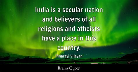 Pinarayi Vijayan - India is a secular nation and believers...