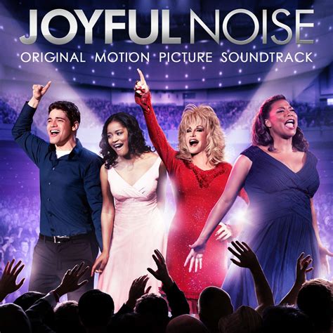 Joyful Noise - Dolly Parton, Queen Latifah, Keke Palmer, Jeremy Jordan ...