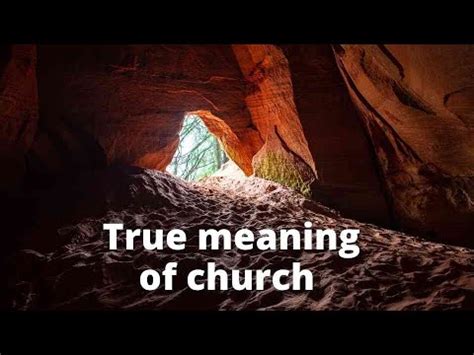 What Is The True Meaning of Church?