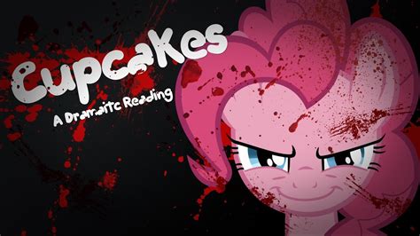 Cupcakes - [MLP Fanfic Reading] (Grimdark) - YouTube