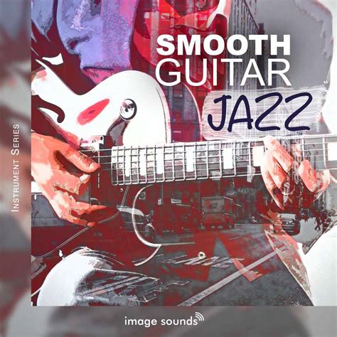 Smooth Guitar Jazz, Image Sounds, Royalty-Free Samples, Laid-Back