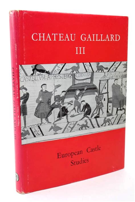 Stella & Rose's Books : CHATEAU GAILLARD III - EUROPEAN CASTLE STUDIES ...