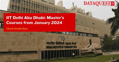 IIT Delhi’s Abu Dhabi Campus to Commence Master’s Courses in January 2024