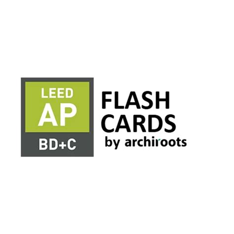 LEED AP BD+C Flashcards | Archiroots