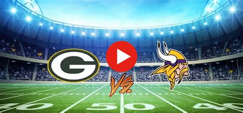 Green Bay Packers - Minnesota Vikings live stream 1 January | Lake ...