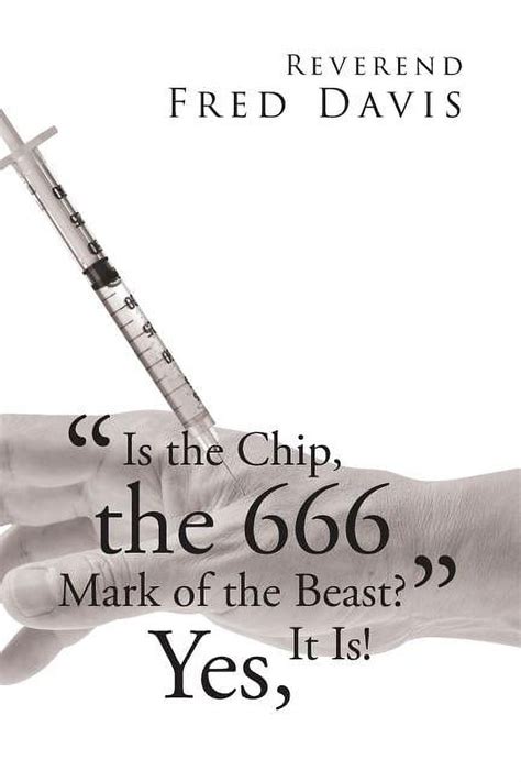 "Is the Chip, the 666 Mark of the Beast?": Yes, It Is! (Paperback) - Walmart.com