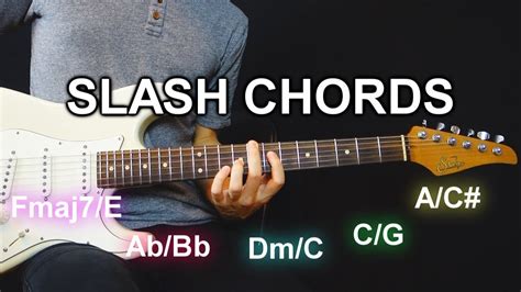 Slash Chords on Guitar (3 Methods To Play Them) - Chordal Lesson Ep.9 - YouTube