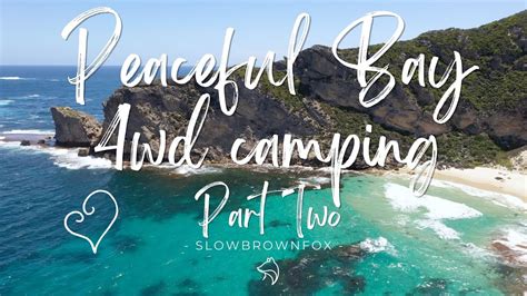 Peaceful Bay, Western Australia 4wd Camping - Part Two - YouTube