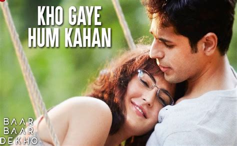 Kho Gaye Hum Kahan Lyrics - Baar Baar Dekho | Lyricsted