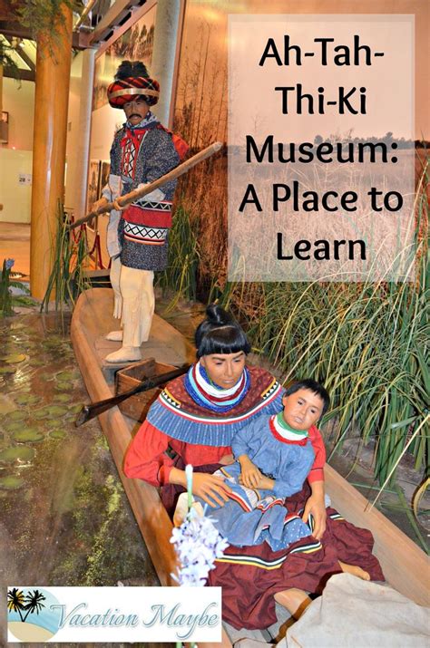 Seminole Indian Museum: A Place to Learn - VacationMaybe | Seminole indians, Indian museum ...