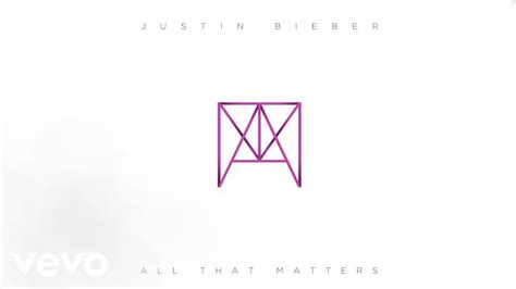 Justin Bieber - All That Matters (Official Audio) Chords - Chordify