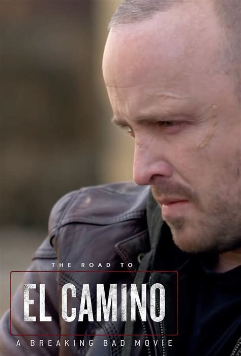 The Road to El Camino: Behind the Scenes of El Camino: A Breaking Bad ...