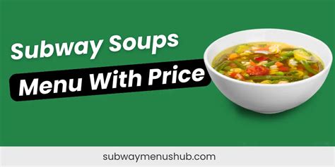 Subway Soup Menu With Price in 2024 (Updated Lists)