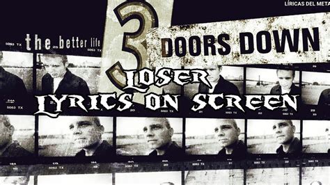 3 DOORS DOWN - LOSER (LYRICS ON SCREEN) - YouTube