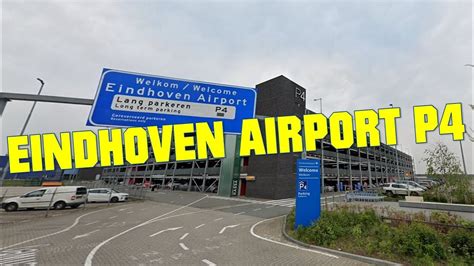 EINDHOVEN AIRPORT P4 PARKING - HOE KOM JE OP HOGERE PARKEERDKEKEN / HOW ...