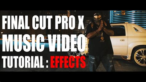 Final Cut Pro X - Music Video Effects Tutorial - YouTube