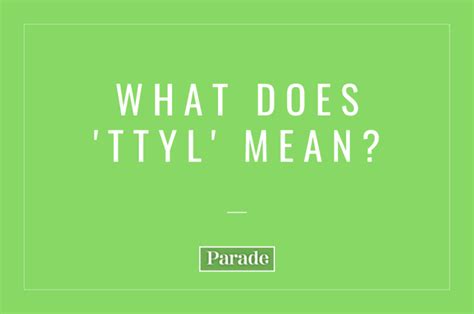 TTYL Meaning: What It Means in Text (With Examples) - Parade