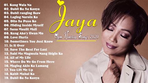 Jaya Tagalog Love Songs _ Jaya Best Songs Nonstop Collection 2020 - YouTube