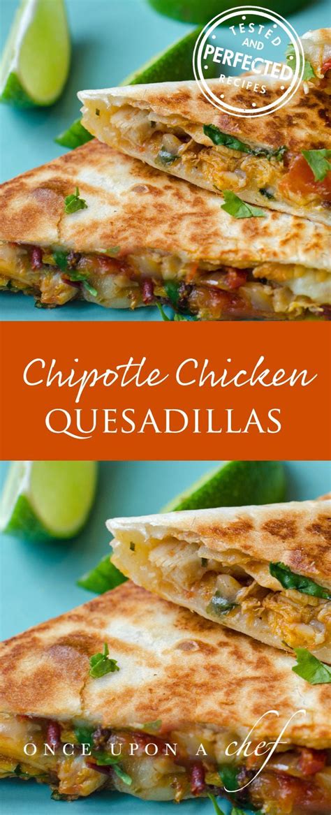 Chipotle Chicken Quesadillas - Once Upon a Chef | Recipe | Recipes, Mexican food recipes, Food