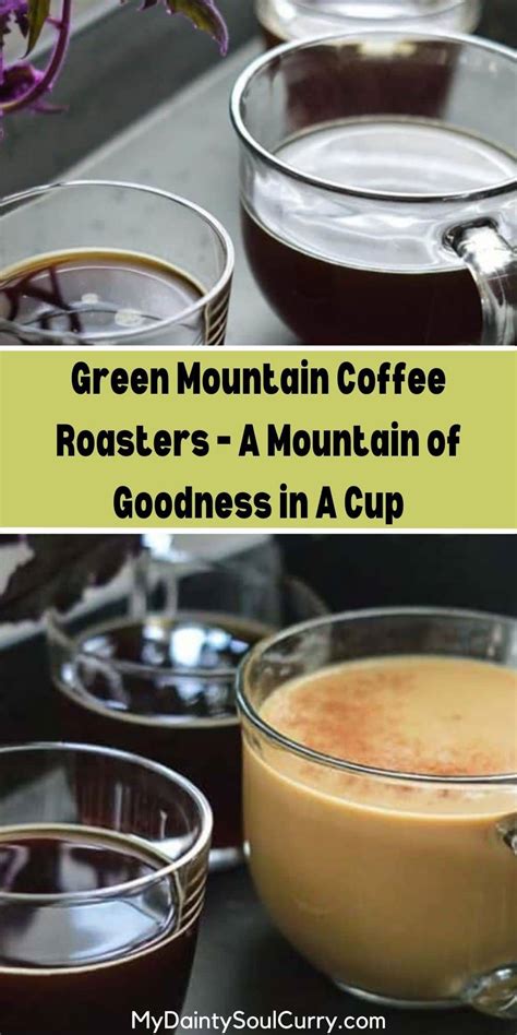 Green Mountain Coffee Roasters – A Mountain of Goodness in A Cup - My ...