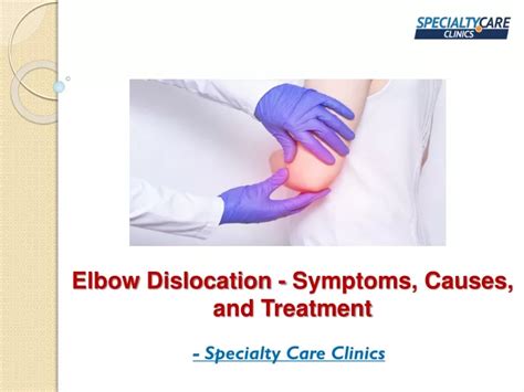 PPT - Elbow Dislocation - Symptoms, Causes, and Treatment PowerPoint Presentation - ID:11244301