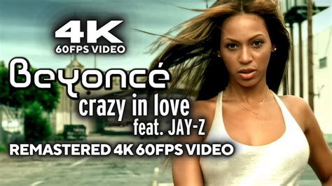 Beyoncé - Crazy In Love (feat. JAY Z) [Remastered 4K 60FPS Video] - YouTube