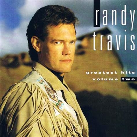 Randy Travis - Greatest Hits Volume Two Lyrics and Tracklist | Genius